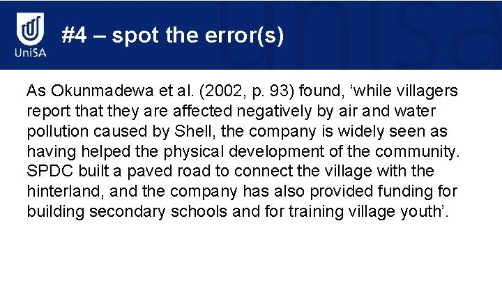 #4 – spot the error(s) As Okunmadewa et al. (2002, p. 93) found, ‘while