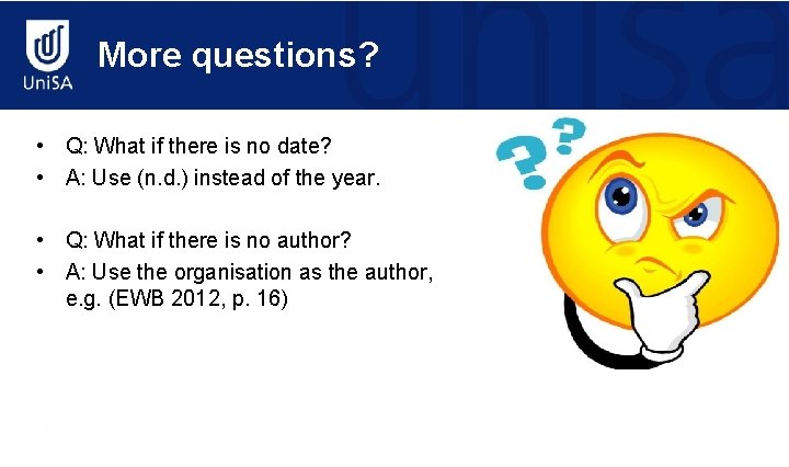 More questions? • Q: What if there is no date? • A: Use (n.