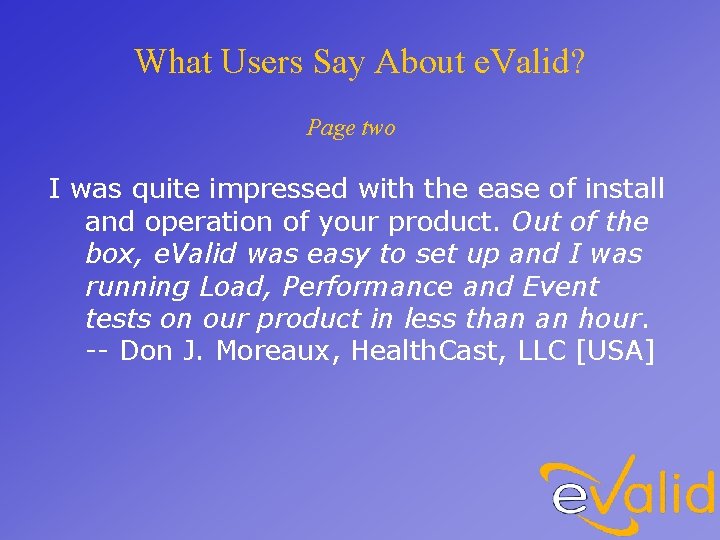 What Users Say About e. Valid? Page two I was quite impressed with the