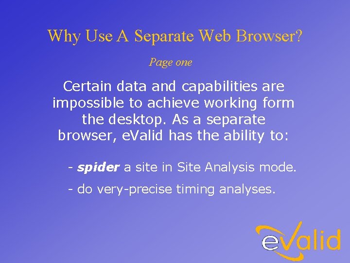 Why Use A Separate Web Browser? Page one Certain data and capabilities are impossible