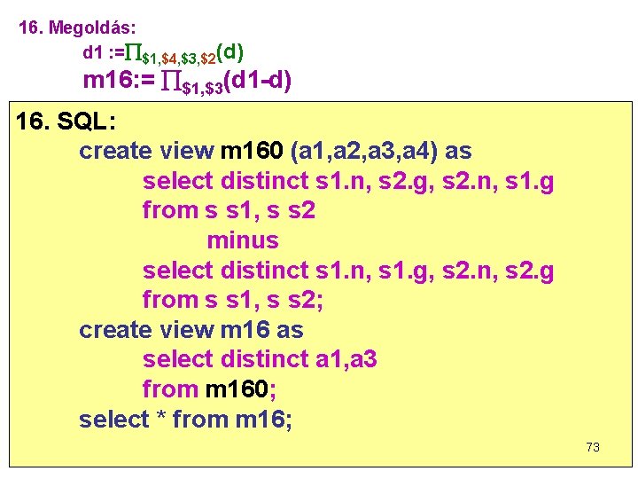 16. Megoldás: d 1 : = $1, $4, $3, $2(d) m 16: = $1,