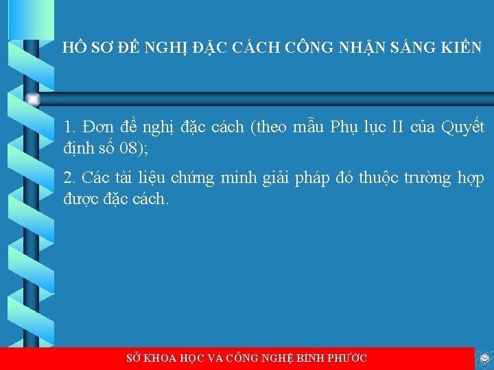 HỒ SƠ ĐỀ NGHỊ ĐẶC CÁCH CÔNG NHẬN SÁNG KIẾN 1. Đơn đề nghị