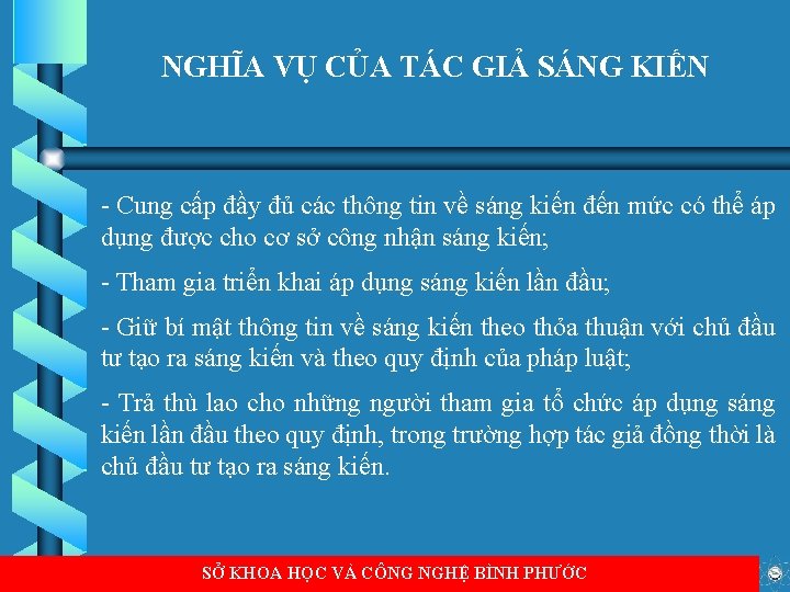 NGHĨA VỤ CỦA TÁC GIẢ SÁNG KIẾN - Cung cấp đầy đủ các thông