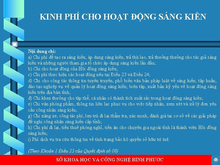 KINH PHÍ CHO HOẠT ĐỘNG SÁNG KIẾN Nội dung chi: a) Chi phí để