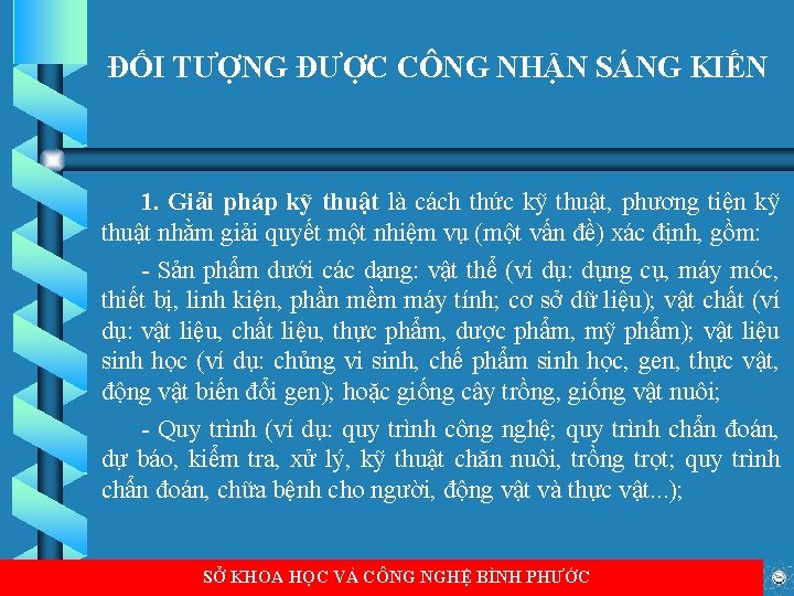 ĐỐI TƯỢNG ĐƯỢC CÔNG NHẬN SÁNG KIẾN 1. Giải pháp kỹ thuật là cách