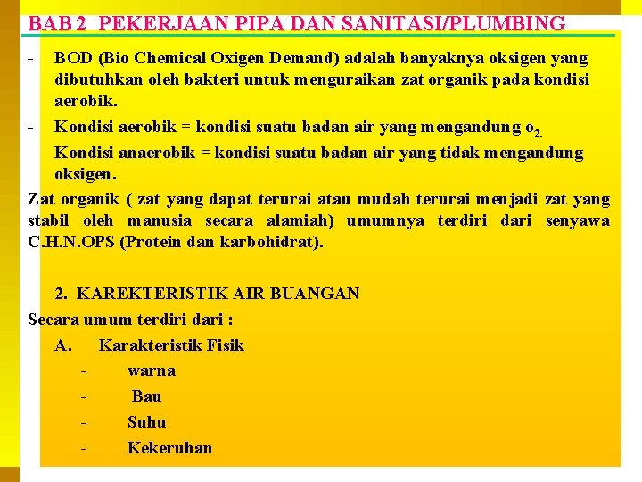 BAB 2 PEKERJAAN PIPA DAN SANITASI/PLUMBING - BOD (Bio Chemical Oxigen Demand) adalah banyaknya