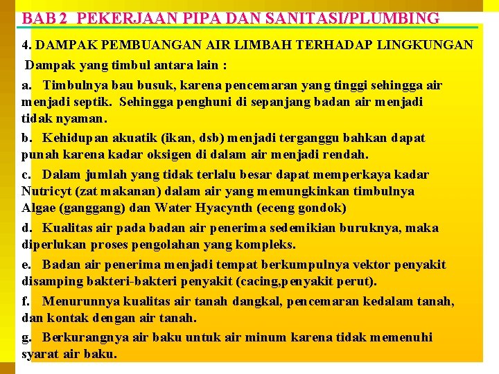 BAB 2 PEKERJAAN PIPA DAN SANITASI/PLUMBING 4. DAMPAK PEMBUANGAN AIR LIMBAH TERHADAP LINGKUNGAN Dampak