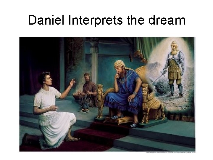 Daniel Interprets the dream 