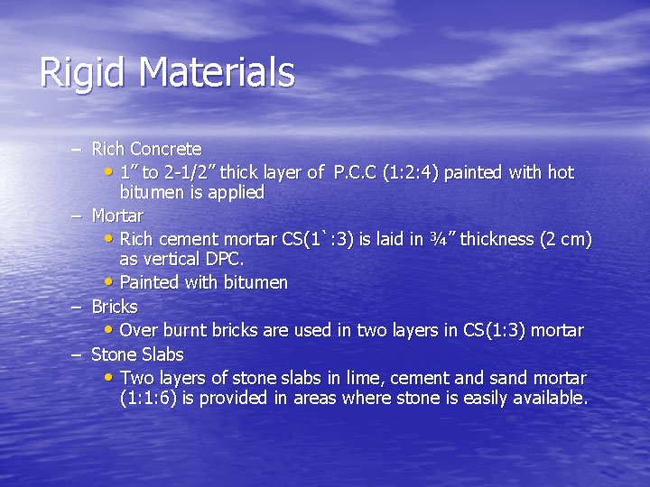 Rigid Materials – Rich Concrete • 1” to 2 -1/2” thick layer of P.