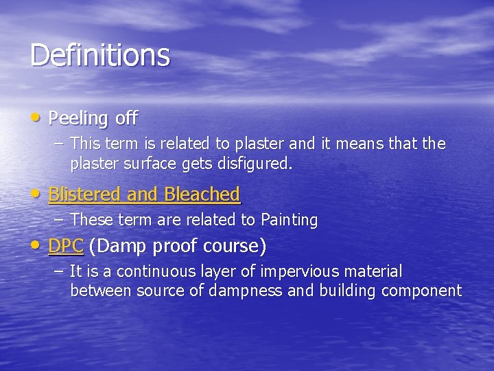 Definitions • Peeling off – This term is related to plaster and it means