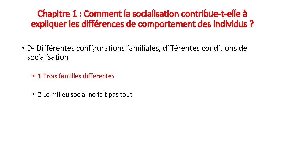 Chapitre 1 : Comment la socialisation contribue-t-elle à expliquer les différences de comportement des