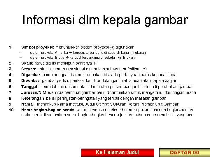 Informasi dlm kepala gambar 1. Simbol proyeksi: menunjukkan sistem proyeksi yg digunakan – –