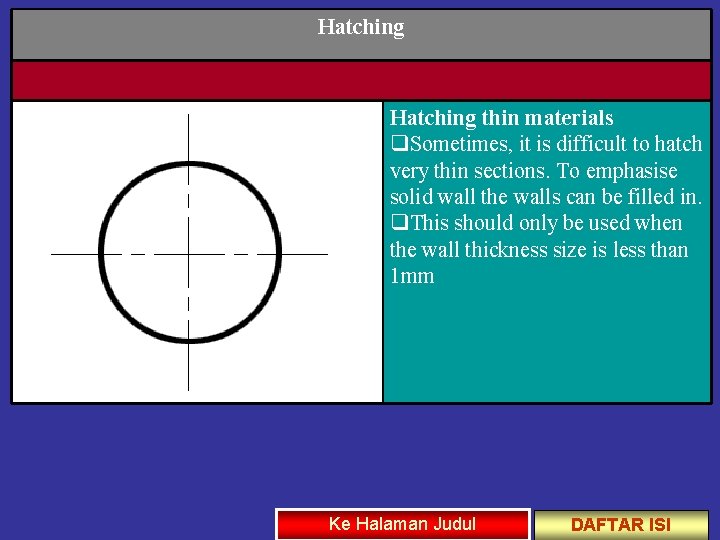 Hatching thin materials q. Sometimes, it is difficult to hatch very thin sections. To