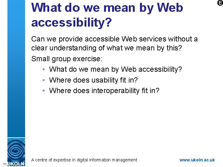 What do we mean by Web accessibility? Can we provide accessible Web services without