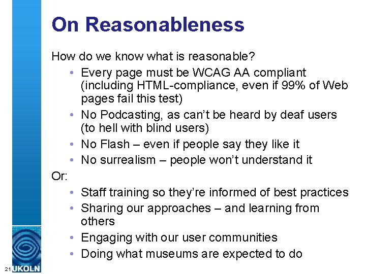 On Reasonableness How do we know what is reasonable? • Every page must be