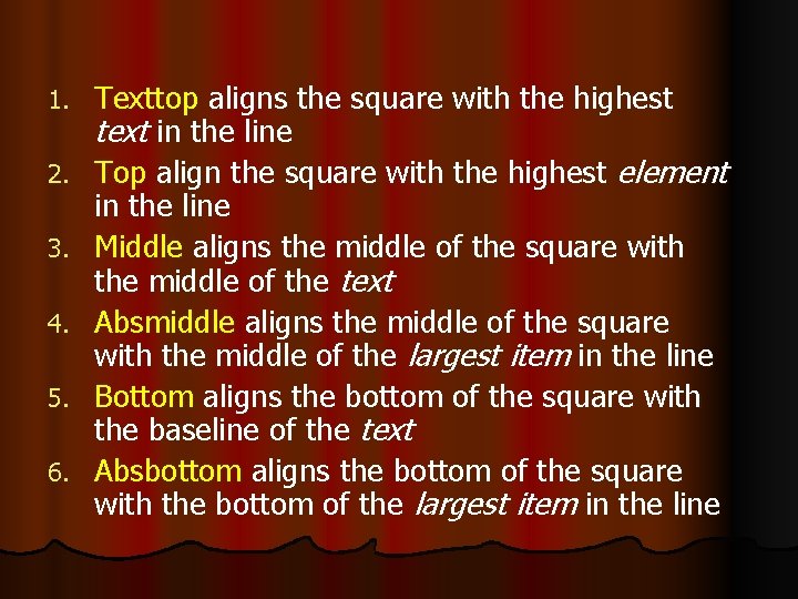 1. 2. 3. 4. 5. 6. Texttop aligns the square with the highest text