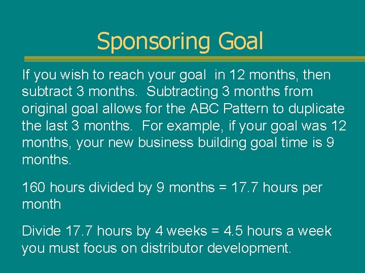 Sponsoring Goal If you wish to reach your goal in 12 months, then subtract