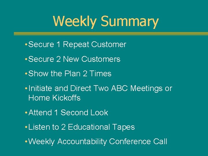 Weekly Summary • Secure 1 Repeat Customer • Secure 2 New Customers • Show