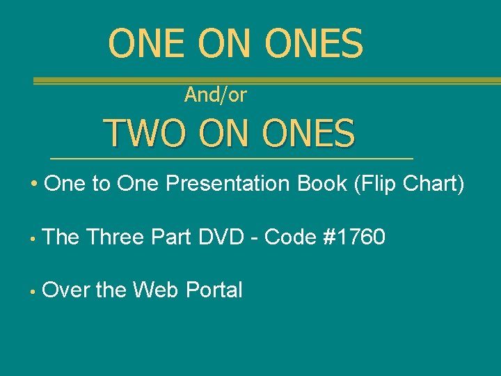 ONE ON ONES And/or TWO ON ONES • One to One Presentation Book (Flip