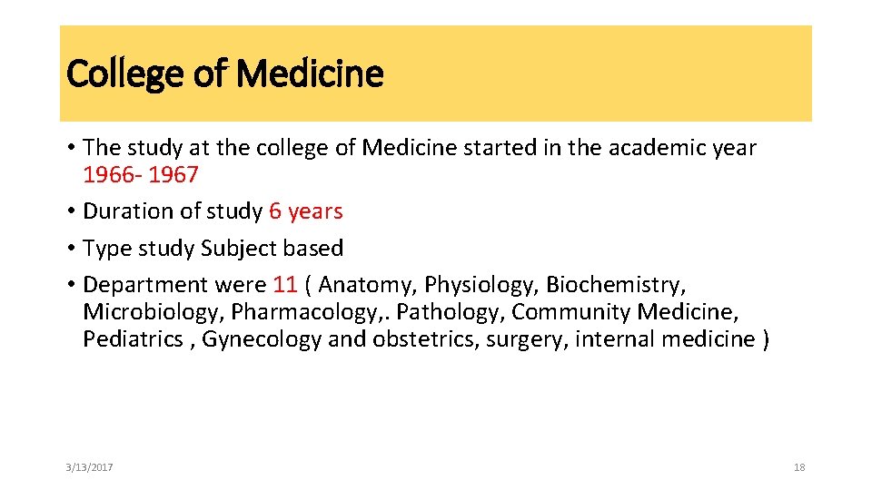 College of Medicine • The study at the college of Medicine started in the College of Medicine • The study at the college of Medicine started in the