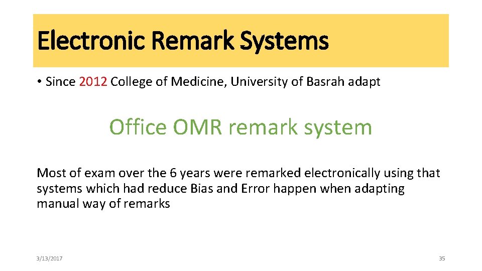 Electronic Remark Systems • Since 2012 College of Medicine, University of Basrah adapt Office Electronic Remark Systems • Since 2012 College of Medicine, University of Basrah adapt Office