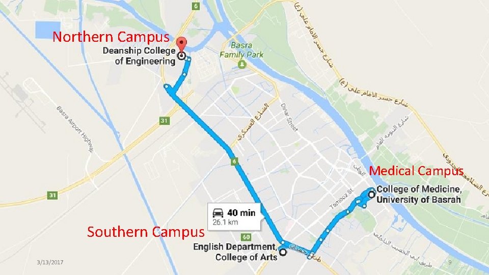 Northern Campus Medical Campus Southern Campus 3/13/2017 9 Northern Campus Medical Campus Southern Campus 3/13/2017 9