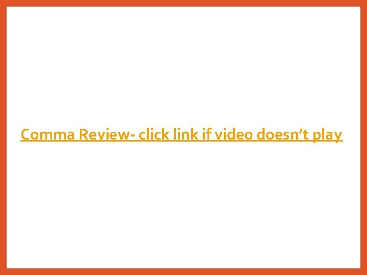 Comma Review- click link if video doesn’t play 
