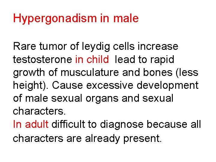 Hypergonadism in male Rare tumor of leydig cells increase testosterone in child lead to