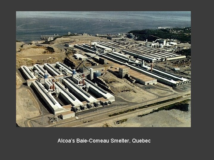 Alcoa’s Baie-Comeau Smelter, Quebec 