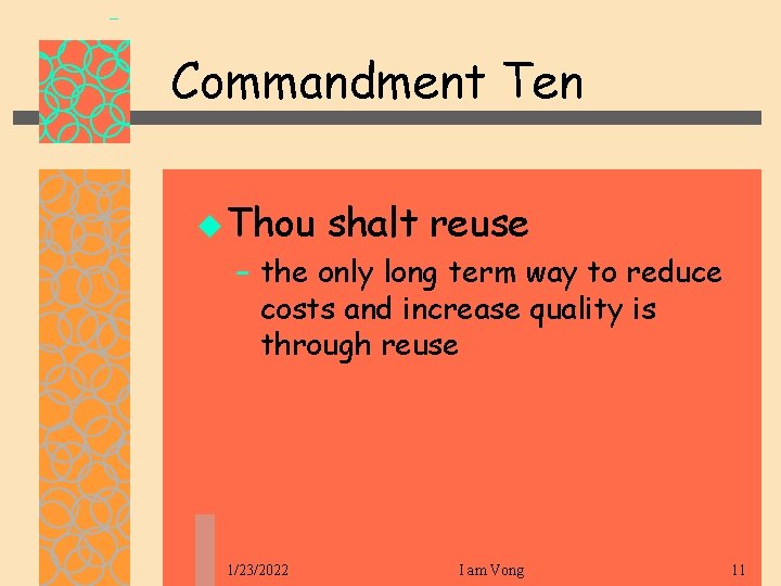Commandment Ten u Thou shalt reuse – the only long term way to reduce
