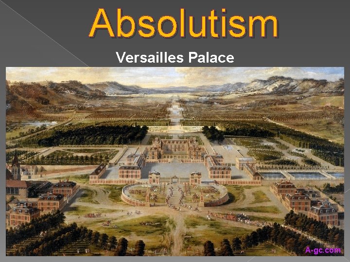 Absolutism Versailles Palace A-gc. com 