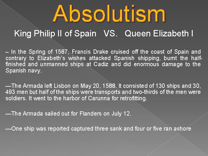 Absolutism King Philip II of Spain VS. Queen Elizabeth I – In the Spring
