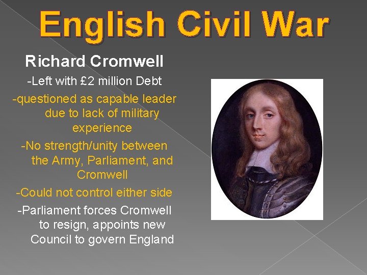 English Civil War Richard Cromwell -Left with £ 2 million Debt -questioned as capable