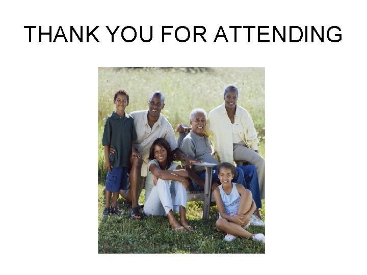 THANK YOU FOR ATTENDING 