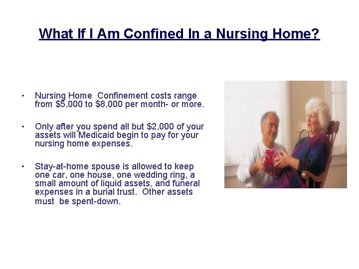 What If I Am Confined In a Nursing Home? • Nursing Home Confinement costs