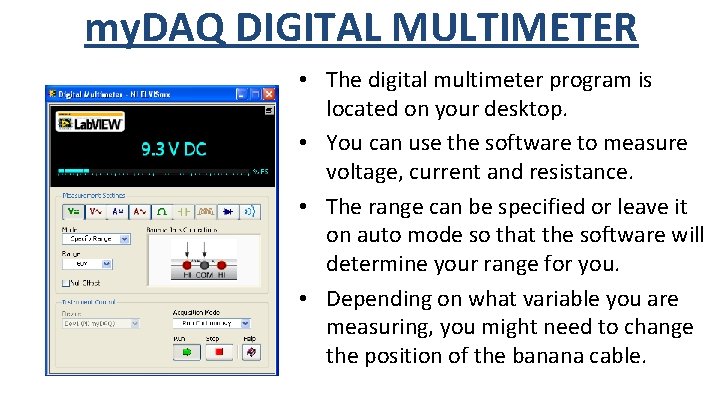my. DAQ DIGITAL MULTIMETER • The digital multimeter program is located on your desktop.