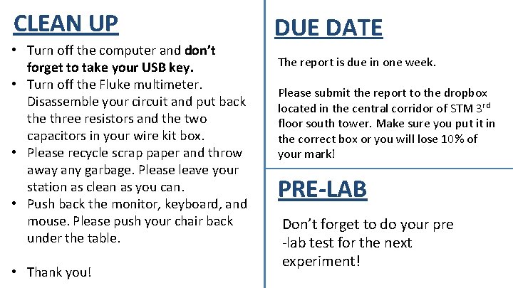 CLEAN UP • Turn off the computer and don’t forget to take your USB