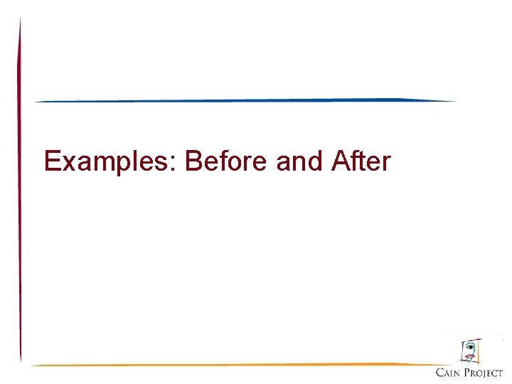 Examples: Before and After 