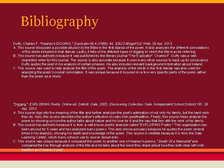 Bibliography Duffy, Charles F. "Heaney's DIGGING. " Explicator 46. 4 (1988): 44. EBCO Mega.