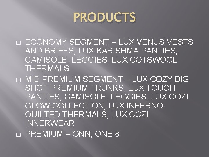 PRODUCTS � � � ECONOMY SEGMENT – LUX VENUS VESTS AND BRIEFS, LUX KARISHMA