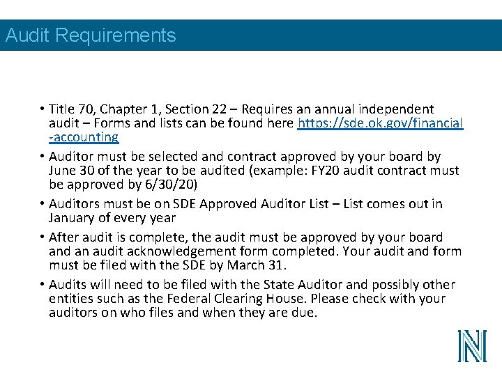 Audit Requirements • Title 70, Chapter 1, Section 22 – Requires an annual independent