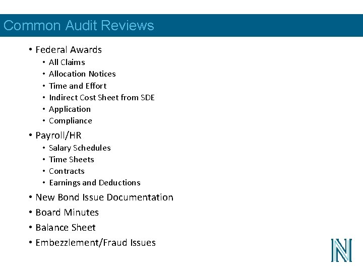 Common Audit Reviews • Federal Awards • • • All Claims Allocation Notices Time