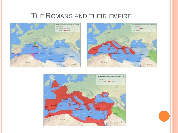 THE ROMANS AND THEIR EMPIRE 