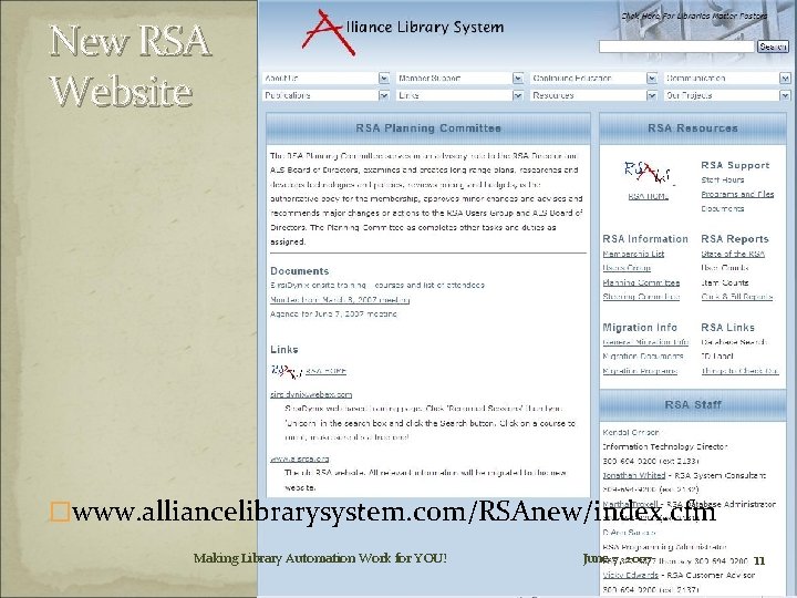 New RSA Website �www. alliancelibrarysystem. com/RSAnew/index. cfm Making Library Automation Work for YOU! June