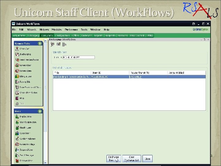 Unicorn Staff Client (Work. Flows) Making Library Automation Work for YOU! June 7, 2007