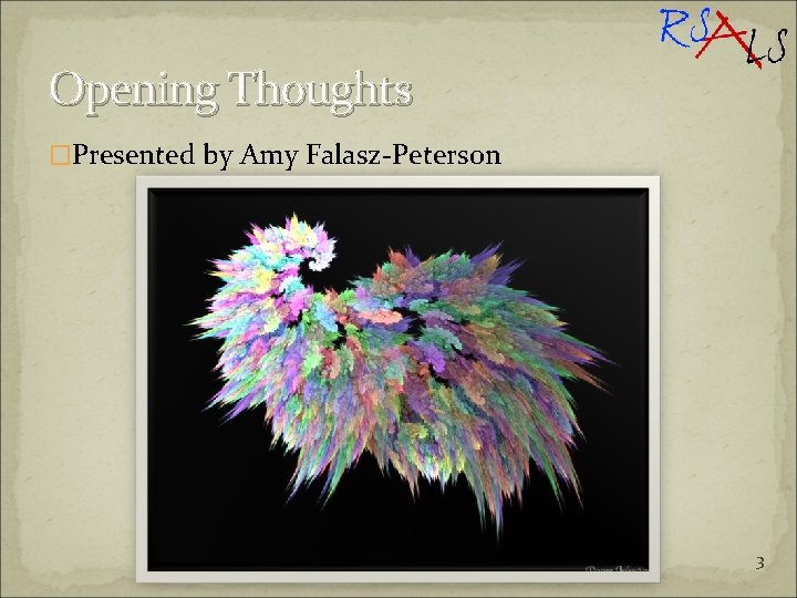Opening Thoughts �Presented by Amy Falasz-Peterson Making Library Automation Work for YOU! June 7,