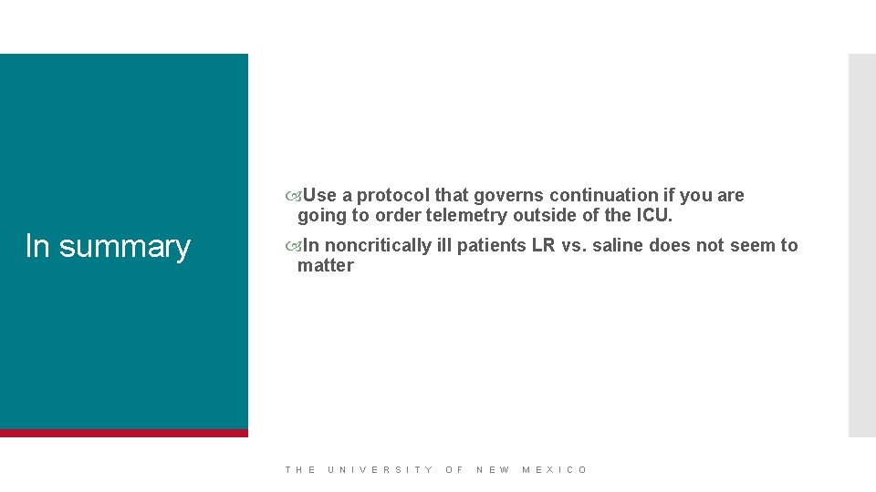  Use a protocol that governs continuation if you are going to order telemetry