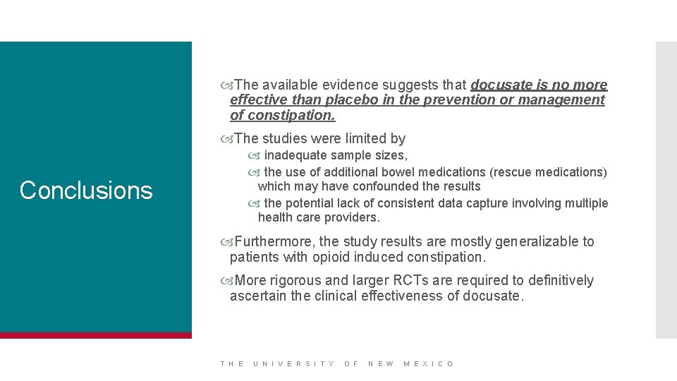  The available evidence suggests that docusate is no more effective than placebo in