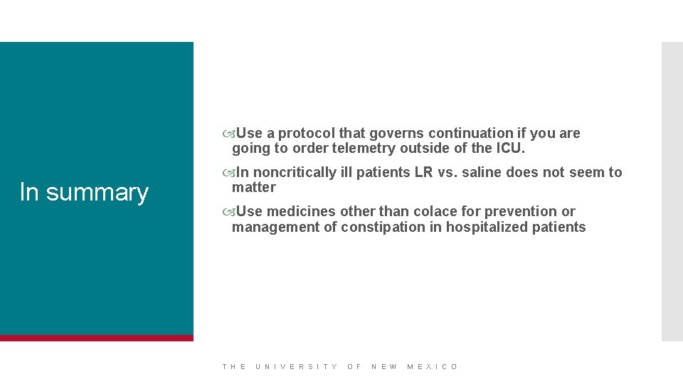  Use a protocol that governs continuation if you are going to order telemetry