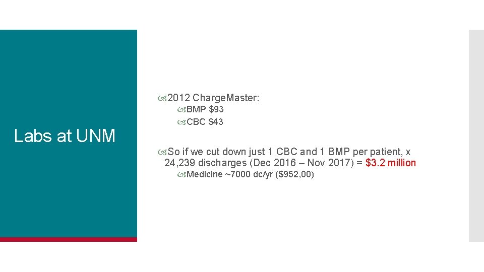  2012 Charge. Master: Labs at UNM BMP $93 CBC $43 So if we